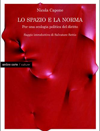 Lo spazio e la norma. Per una ecologia politica del diritto