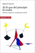 Al di qua del principio di realtà