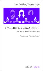 Vive, libere e senza debiti!