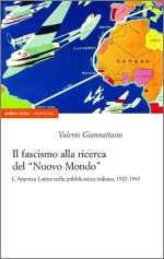 Il fascismo alla ricerca del "nuovo mondo"