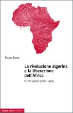 La rivoluzione algerina e la liberazione dell'Africa