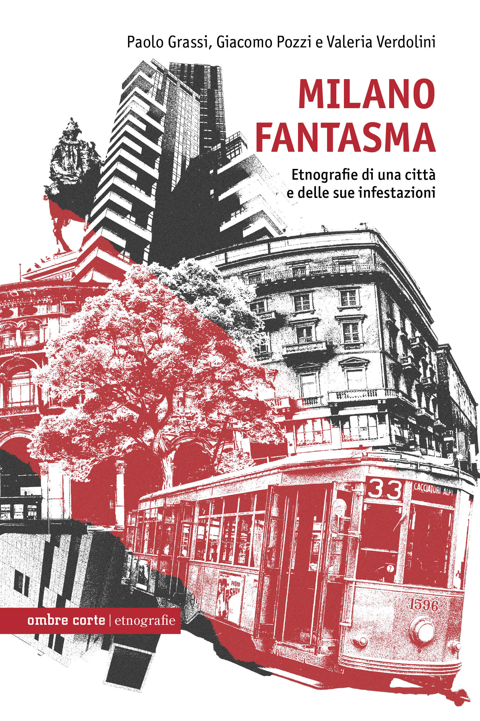 Milano fantasma. Etnografie di una città e delle sue infestazioni
